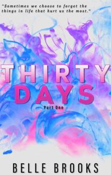 Thirty Days: Part One