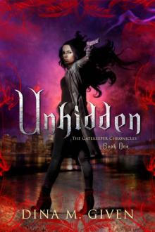 Unhidden (The Gatekeeper Chronicles Book 1)