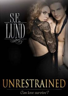 Unrestrained: Book 3 of the Unrestrained Series