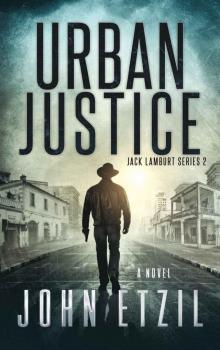 Urban Justice: Vigilante Justice Series 2 with Jack Lamburt