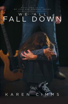 We All Fall Down (Of Love and Madness Book 2)