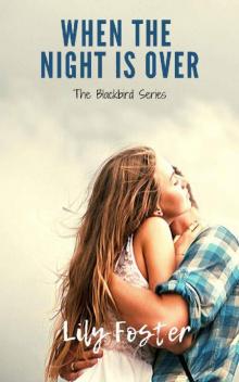 When the Night is Over (Blackbird Series Book 1)