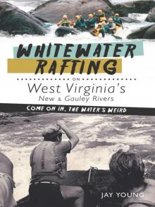 Whitewater Rafting on West Virginia's New and Gauley Rivers