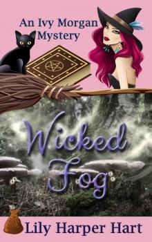 Wicked Fog (An Ivy Morgan Mystery Book 6)