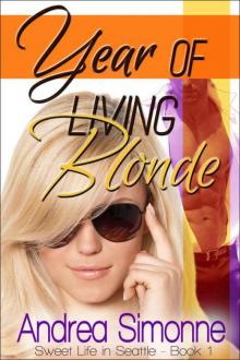 Year of Living Blonde (Sweet Life in Seattle, Book 1)