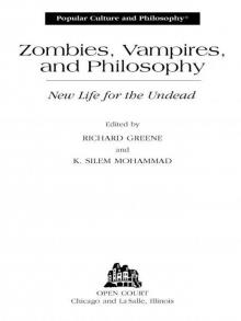 Zombies, Vampires, and Philosophy