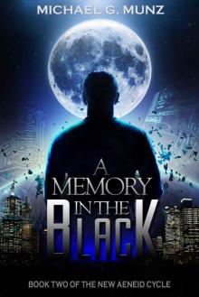 A Memory in the Black (The New Aeneid Cycle)