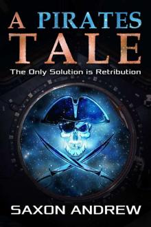 A Pirate's Tale: The Only Solution Is Retribution