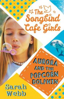 Aurora and the Popcorn Dolphin