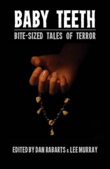 Baby Teeth: Bite-sized tales of terror