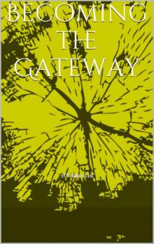 Becoming the Gateway