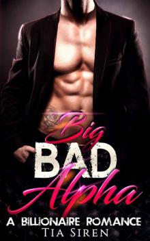 Big Bad Alpha: A Billionaire Romance