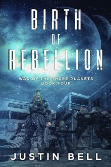 Birth of Rebellion (War of the Three Planets Book 4)