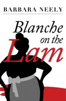 Blanche on the Lam: A Blanche White Mystery