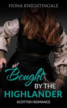 Bought By The Highlander (Scottish Highlander Romance)