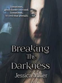 Breaking The Darkness (The Light and Dark Trilogy Book 1)