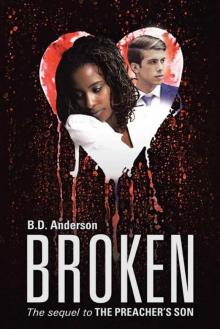 Broken: The sequel to THE PREACHER'S SON