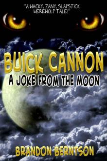 Buick Cannon: (A Joke From the Moon)