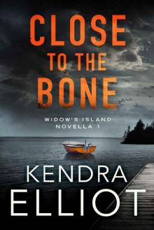 Close to the Bone (Widow's Island Novella Book 1)