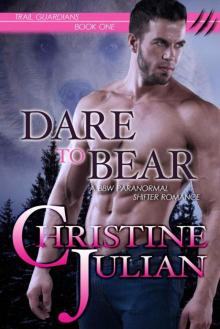 Dare to Bear (Book 1 Trail Guardians Series)