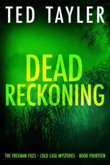 Dead Reckoning: The Freeman Files Series: Book 14