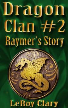 Dragon Clan #2: Raymer's Story