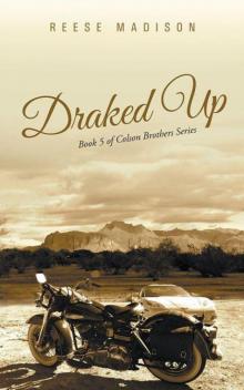 Draked Up: Book 5 of Colson Brothers Series