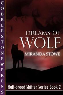 Dreams of Wolf [Half-breed Shifter Series Book 2]