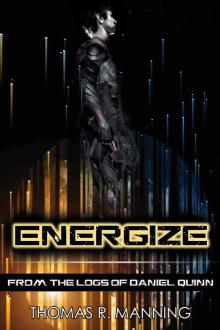 Energize (From the Logs of Daniel Quinn Book 1)