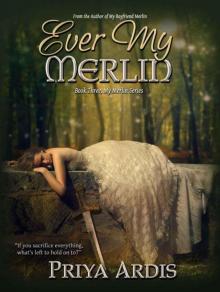 Ever My Merlin (Book 3, My Merlin Series)