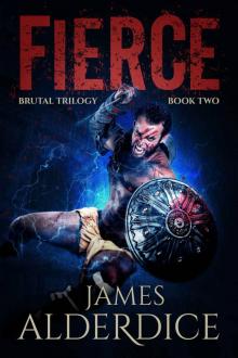 FIERCE: A Heroic Fantasy Adventure (BRUTAL TRILOGY Book 2)