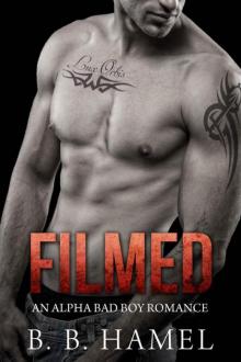 Filmed: An Alpha Bad Boy Romance (City Series Book 3)