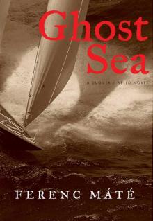 Ghost Sea: A Novel (Dugger/Nello Series)