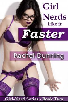 Girl-Nerds Like it Faster (Erotic Romance) Book 2 (Girl-Nerd Series)