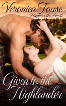 Given to the Highlander (Highlander Bride Series Book 1)