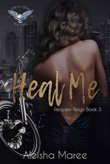 Heal Me (Reapers Reign, #3)