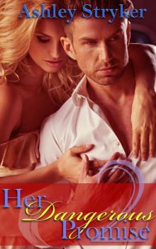 Her Dangerous Promise - Part 2: (Romantic Suspense Serial)