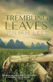 House of Trembling Leaves, The