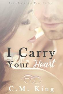 I Carry Your Heart (Heart Series Book 1)