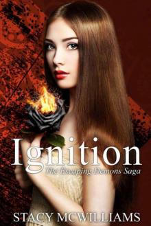 Ignition (Escaping Demons Saga Book 2)