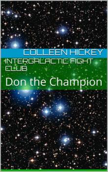 Intergalactic Fight Club: Don the Champion