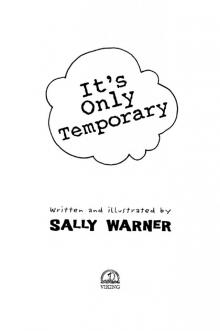 It's Only Temporary