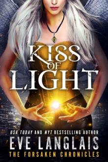 Kiss of Light (The Forsaken Chronicles Book 3)