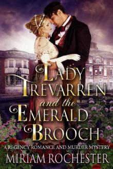 Lady Trevarren and the Emerald Brooch: A Regency Romance and Murder Mystery