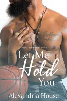 Let Me Hold You (McClain Brothers Book 2)