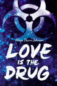 Love is the Drug