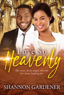 Love So Heavenly (A Clean Christian African American Romance)