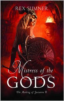 Mistress of the Gods (The Making of Suzanne Book 2)