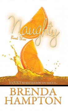 Naughty 3: It's Juicy, No Matter How You Slice It