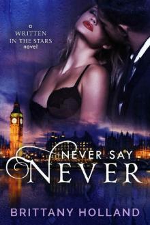 Never Say Never (Written in the Stars Book 2)